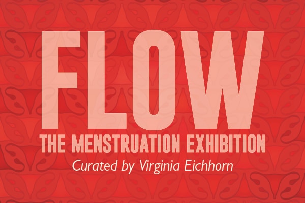 FLOW | The Menstruation Exhibition