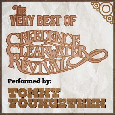 ​​Tommy Youngsteen Presents: The Very Best of Creedence Clearwater Revival​